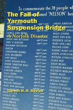 The Fall of Yarmouth Suspension Bridge: A Norfolk Disaster