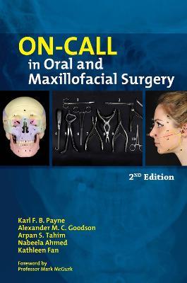 On-call in Oral and Maxillofacial Surgery - Nabeela Ahmed,Kathleen Fan,Alexander M. C. Goodson - cover
