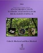 An Introduction to Basic Statistics for Biologists using R