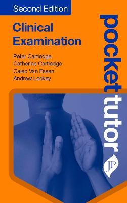 Pocket Tutor Clinical Examination: Second Edition - Peter Cartledge,Catherine Cartledge,Caleb Van Essen - cover