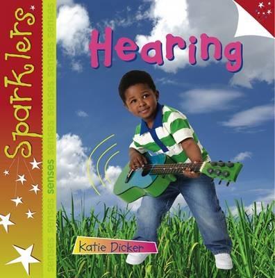 Hearing: Sparklers - Senses - Katie Dicker - cover