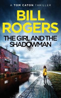The Girl and the Shadowman: Manchester Mysteries #11 - Bill Rogers - cover