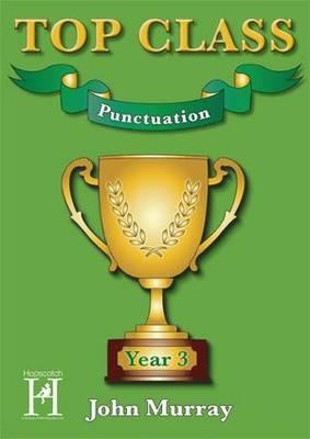 Top Class - Punctuation Year 3 - John Murray - cover