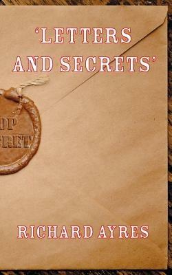 'Letters and Secrets' - Richard Ayres - cover