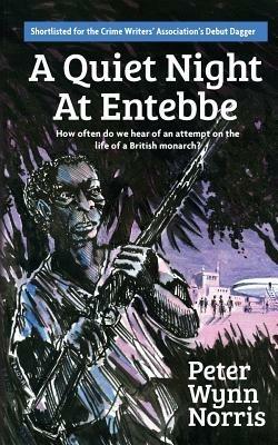 A Quiet Night at Entebbe - Peter Wynn Norris - cover