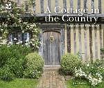 A Cottage in the Country: Inspirational Hideaways