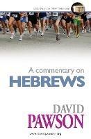 A Commentary on Hebrews - David Pawson - cover
