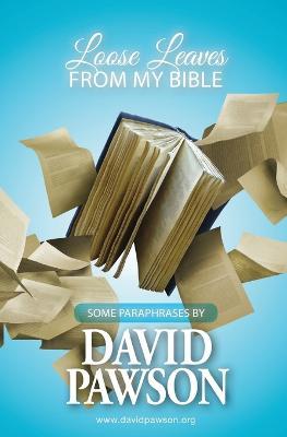 Loose Leaves from My Bible - David Pawson - cover