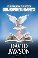 Lo Que La Biblia Dice Acerca del Espiritu Santo - David Pawson - cover