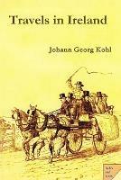 Travels in Ireland - Johann Georg Kohl - cover