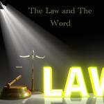 Law and The Word, The