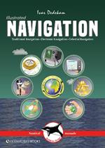 Illustrated Navigation: Traditional, Electronic & Celestial Navigation