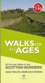 Walks for All Ages Scottish Borders: 20 Short Walks for All Ages
