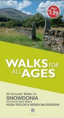 Walks for All Ages Snowdonia: And North West Wales - Hugh Taylor,Moira McCrossan - cover
