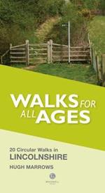 Walks for All Ages Lincolnshire: 20 Circular Walks
