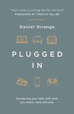 Plugged In: Connecting your faith with what you watch, read, and play