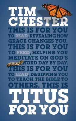 Titus For You: For reading, for feeding, for leading - Tim Chester - cover