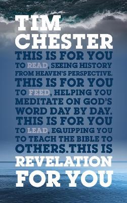 Revelation For You: Seeing history from heaven's perspective - Tim Chester - cover