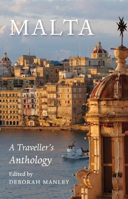 Malta: A Traveller's Anthology - Deborah Manley - cover