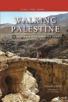 Walking Palestine: 25 Journeys in the West Bank - Stefan Szepesi - cover