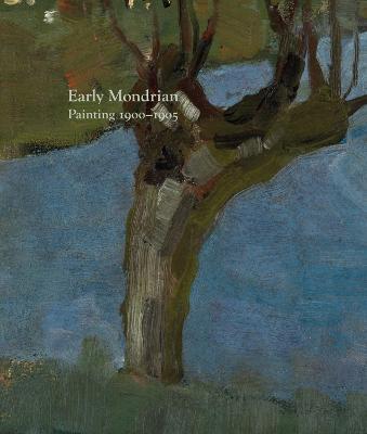 Early Mondrian: Painting 1900–1905 - cover