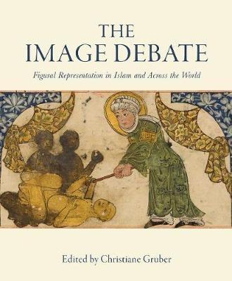 The Image Debate: Figural representation in Islam and across the world - cover