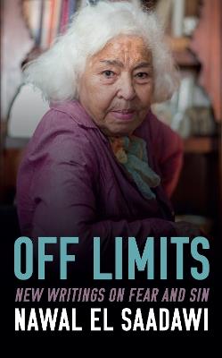 Off Limits: New Writings on Fear and Sin - Nawal El-Saadawi - cover