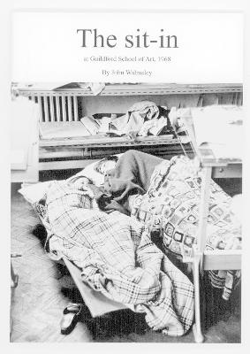 The Sit-In: at Guildford School of Art, 1968 - John John - cover