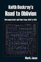 Keith Dockray's Road to Oblivion