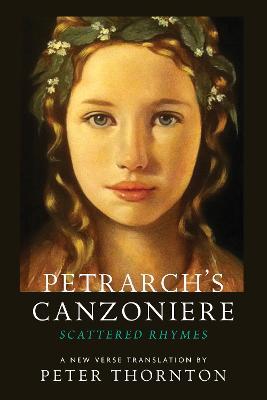 Petrarch's Canzoniere: Scattered Rhymes; A New Verse Translation - Francesco Petrarch - cover