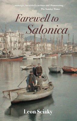 Farewell to Salonica: City at the Crossroads - Leon Sciaky - cover