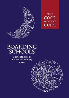 The Good Schools Guide Boarding Schools - cover