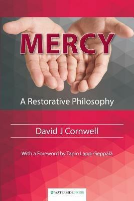 Mercy: A Restorative Philosophy - David J. Cornwell - cover