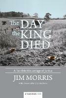 The Day the King Died: A Terrible Miscarriage of Justice