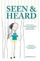 Seen & Heard: 100 Poems by Parents & Children Affected by Imprisonment