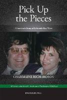 Pick Up the Pieces: A Survivor's Story of Life with Ray Wyre