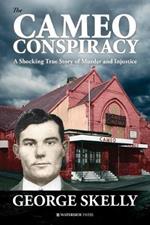 The Cameo Conspiracy: A Shocking True Story of Murder and Injustice