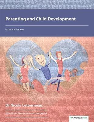 Parenting and Child Development: Issues and Answers - Dr Nicole Letourneau - cover