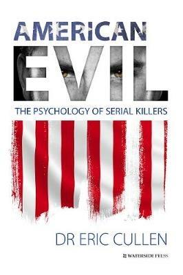 American Evil: The Psychology of Serial Killers - cover