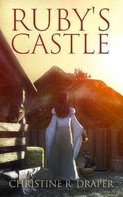 Ruby's Castle - Christine R Draper - cover