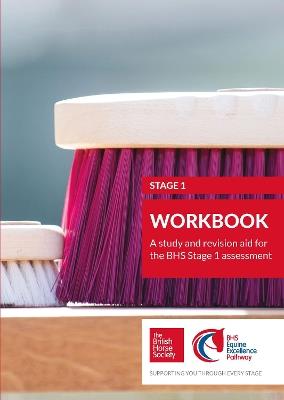 BHS Stage 1 Workbook: A study and revision aid for the BHS Stage 1 assessment - British Horse Society - cover