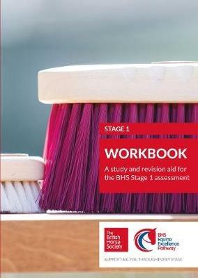 BHS Stage 1 Workbook: A study and revision aid for the BHS Stage 1 assessment - British Horse Society,Melissa Troup,Margaret Linington-Payne - cover