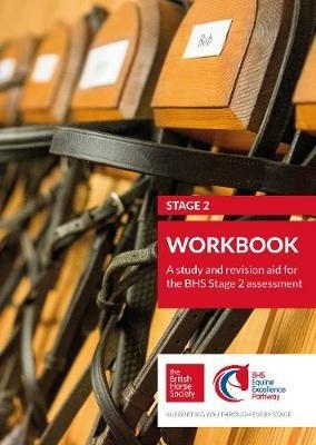 BHS Stage 2 Workbook: A study and revision aid for the BHS Stage 2 assessment - British Horse Society,Melissa Troup,Margaret Linington-Payne - cover