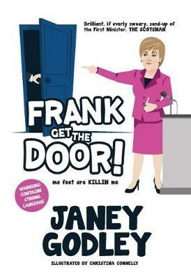 Frank Get The Door!: ma feet are KILLIN me - Janey Godley - cover
