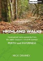 Highland Walks: Handpicked walks accessible from the public transport network between Perth and Inverness