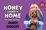 Honey Found a Home: The Lucky Sausage!