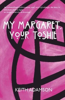 My Margaret, Your Toshie - Keith Adamson - cover