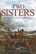 Two Sisters: A Spiritual Legend