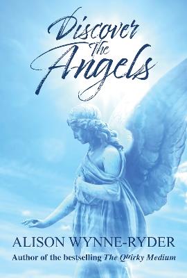 Discover the Angels - Alison Wynne-Ryder - cover