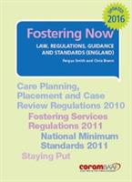 Fostering Now: Law, Regulations, Guidance and Standards